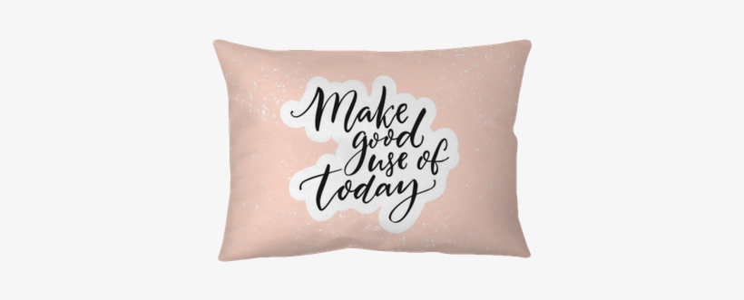 Make Good Use Of Today - Inspirational Quote Pink Background, transparent png