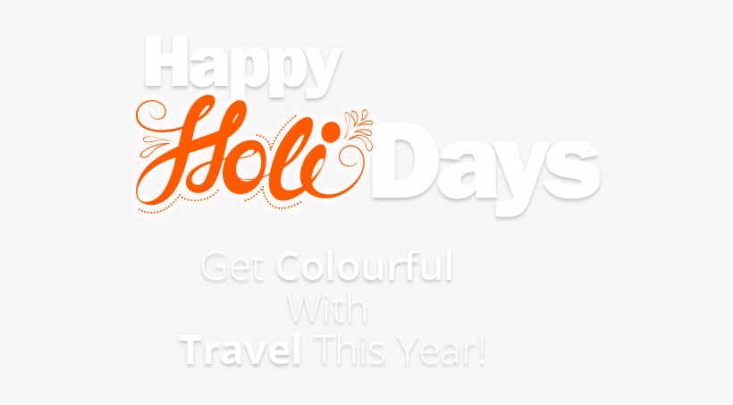 Step Out Of Your Comfort Zone And Celebrate Holi In - Holi, transparent png