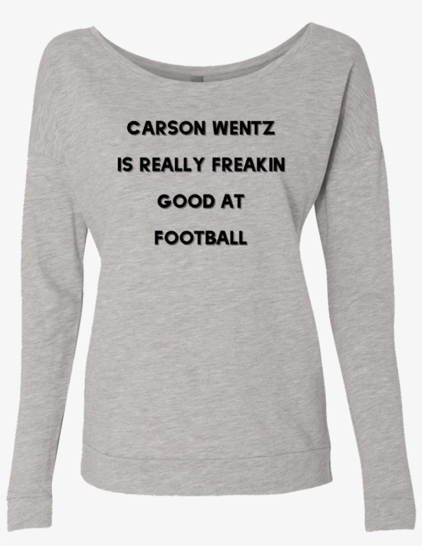 Carson Wentz Is Good Ladies' French Terry Scoop - Shirt, transparent png