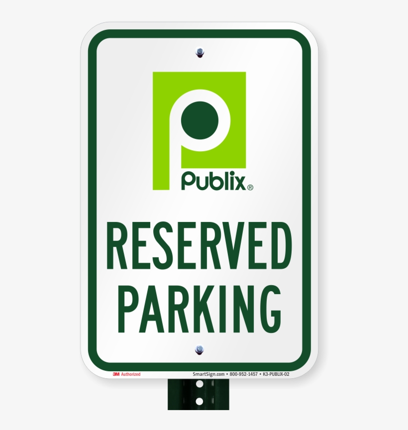 Reserved Parking Sign, Publix Supermarket - Ceo Parking Sign, transparent png