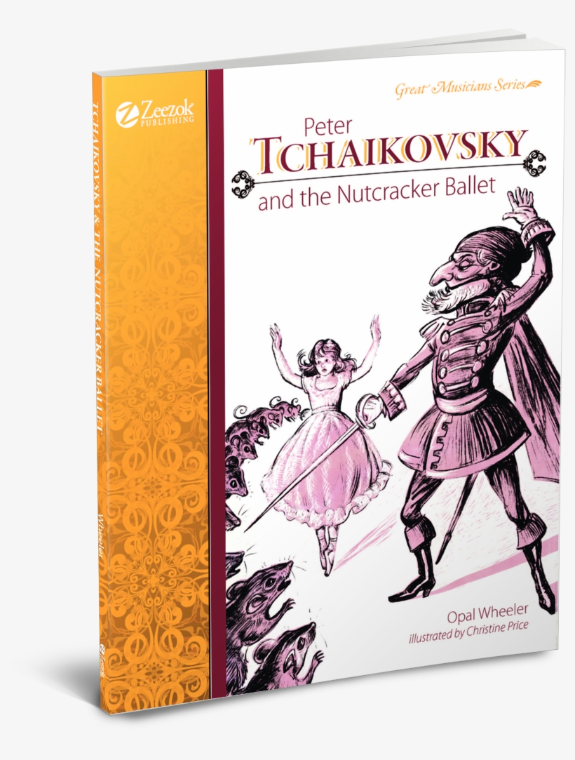 Close Peter Tchaikovsky And The Nutcracker Ballet [book] 795x1003