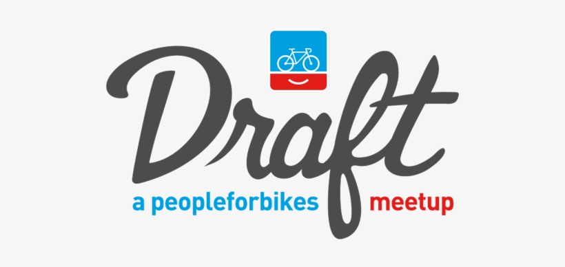 Draft Meetups - Draft - People For Bikes Draft, transparent png