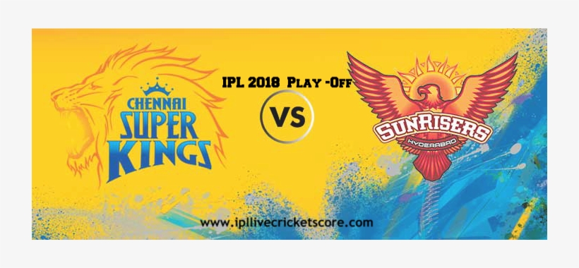 Ipl 2018 Playoffs, Qualifier - Csk Vs Srh 2018, transparent png
