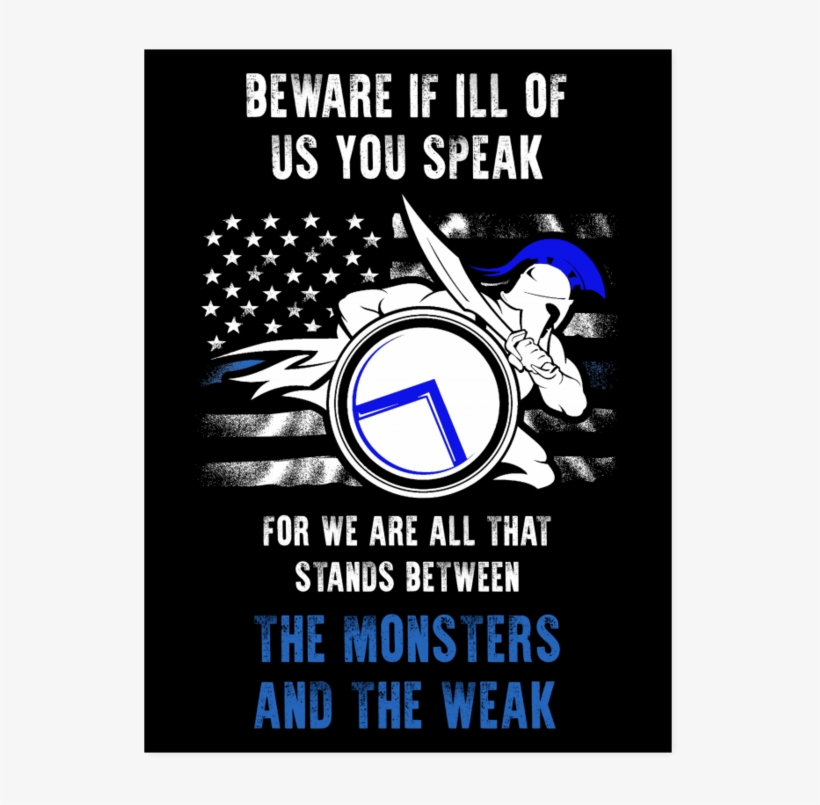 Beware If Ill Of Us You Speak - Thin Blue Line, transparent png