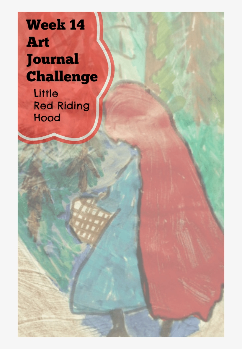 Art Journal Challenge Week Fourteen Little Red Riding - American Way Realty, transparent png