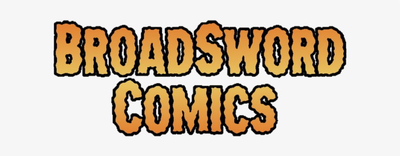 Last Chance To Order “home With Holly ”oopsie $30 - Broadsword Comics Logo, transparent png
