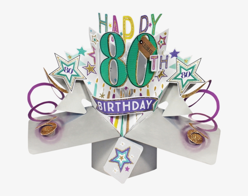 80th Birthday 3d Pop Up Card By Second Nature - Happy 80th Birthday Aunt, transparent png
