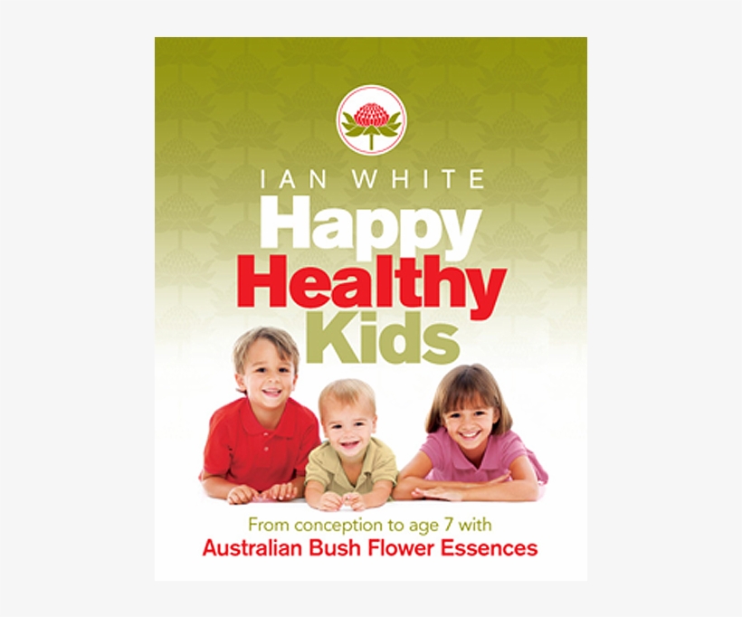 Happy Healthy Kids Book - Happy Healthy Kids: From Conception To Age 7 With Australian, transparent png