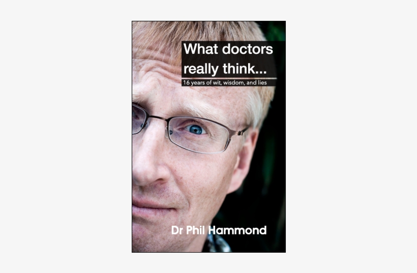 What Doctors Really Think - Doctors Really Think: 16 Years Of Wit, Wisdom, And, transparent png