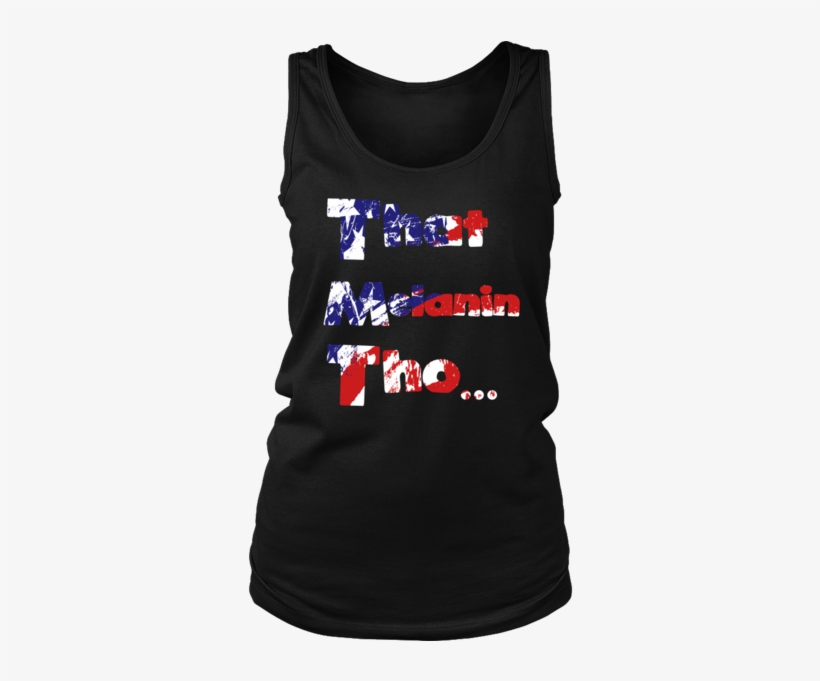 That Melanin Tho™ Women's Tank Top - District Womens Tank, transparent png