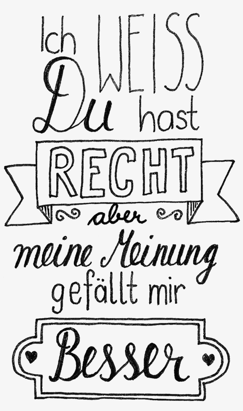 Meine Meinung - Weiß Du Hast Recht Aber Meine Meinung Gefällt Mir Besser, transparent png