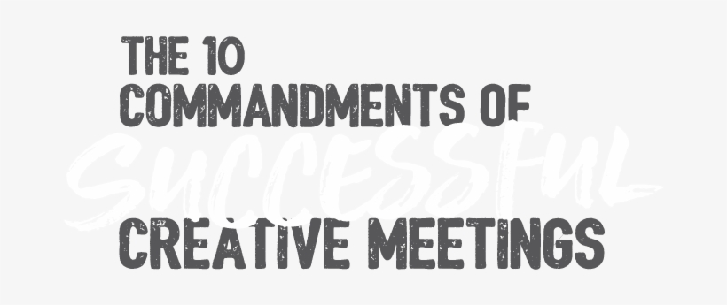 The Ten Commandments Of Successful Creative Meetings - Father's Day, transparent png