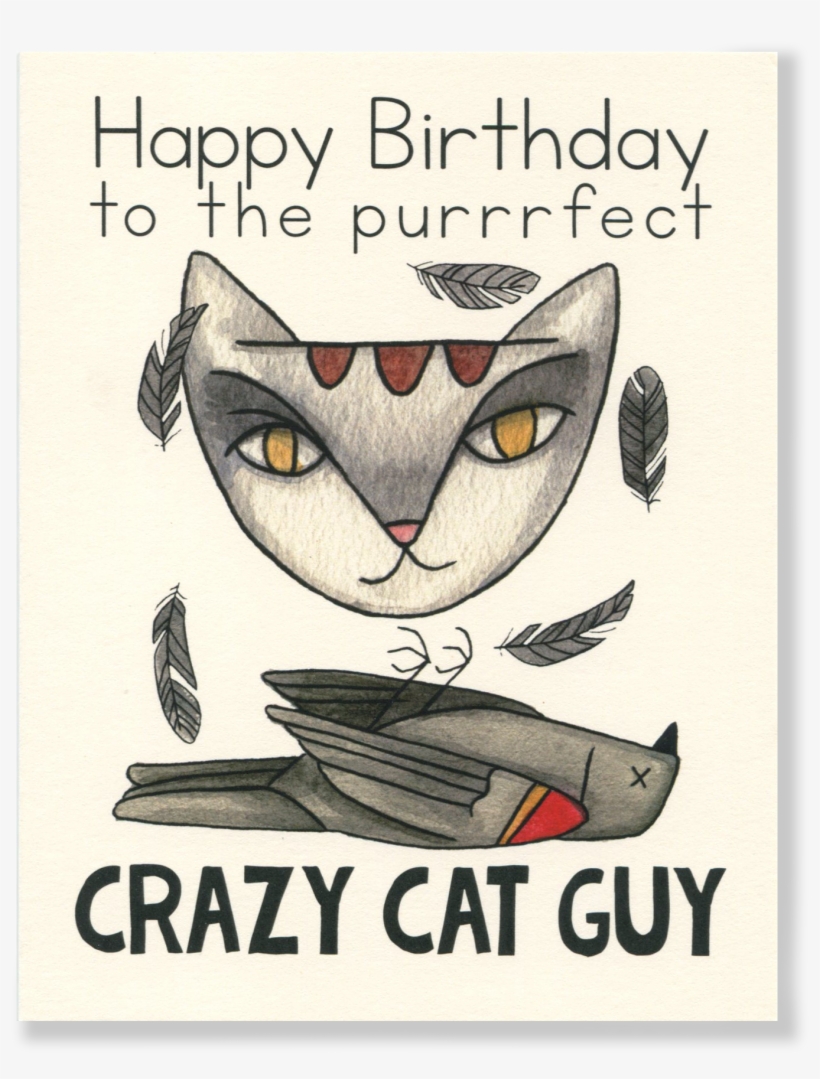 Happy Birthday Crazy Cat Guy Card - Happy Birthday Crazy Pig, transparent png