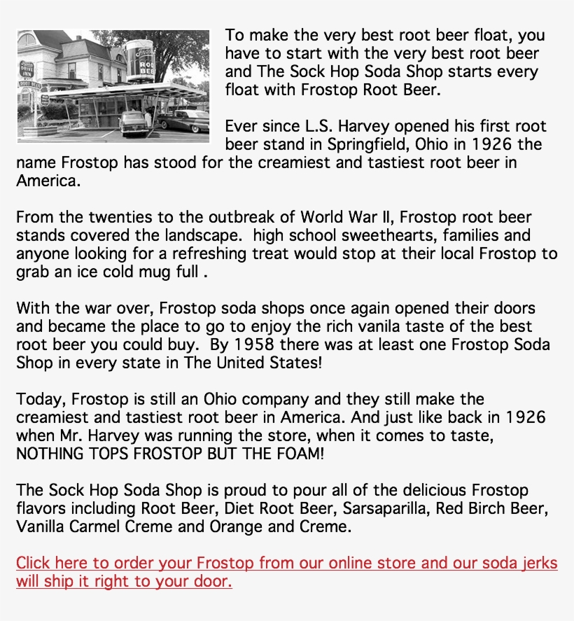 To Make The Very Best Root Beer Float, You Have To - Frostop, transparent png