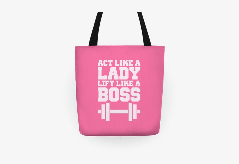 Act Like A Lady Life Like A Boss Tote - Girls Will Save World, transparent png