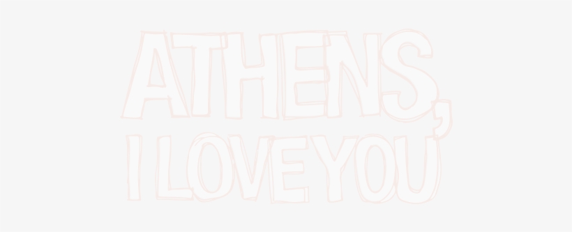 Thousands Of Athenians Have Yet To Meet Jesus - Athens I Love You, transparent png