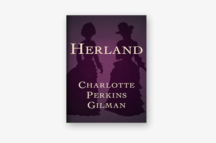 Herland By Charlotte Perkins Gilman Ebook On Scribd - Charlotte Perkins Gilman, transparent png