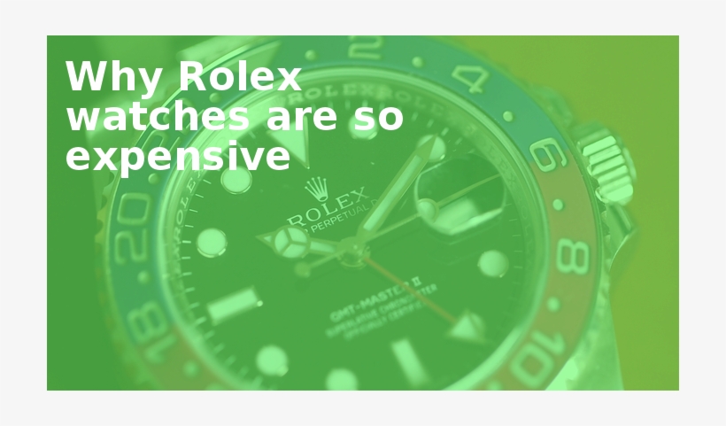 Why Rolex Watches - Rolex Uhren Teuer, transparent png