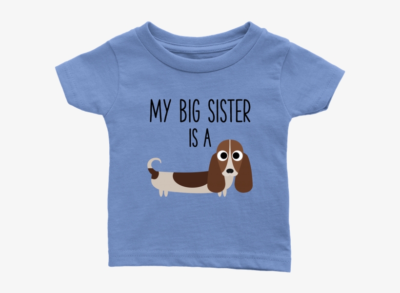 My Big Sister Is A Basset Hound Baby T-shirt, Funny - Baby Onesie Funny Quote Throw Up, transparent png