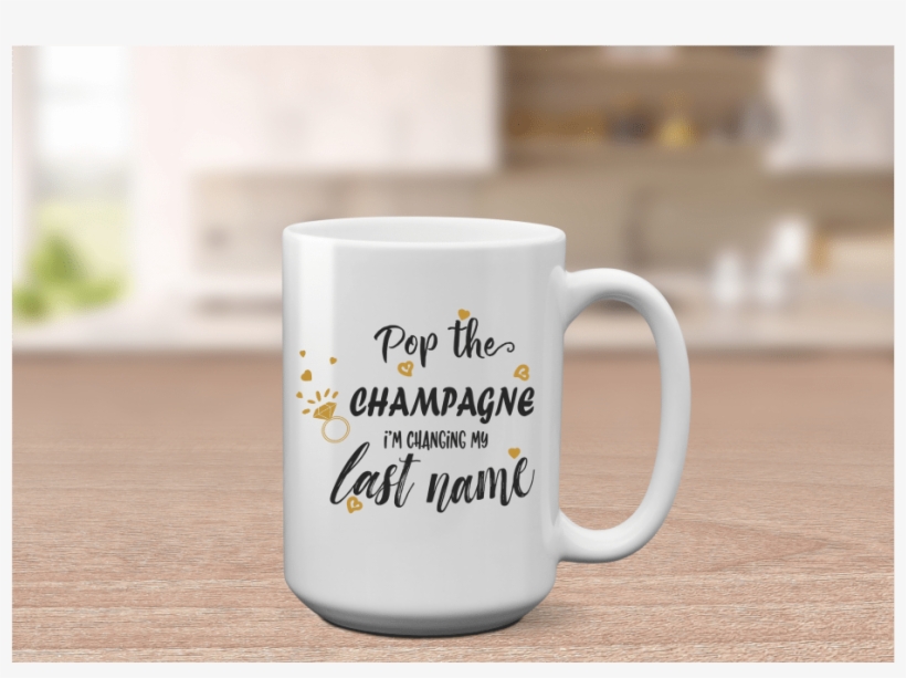 Pop The Champagne I'm Changing My Last Name - Oh For Fox Sake, transparent png