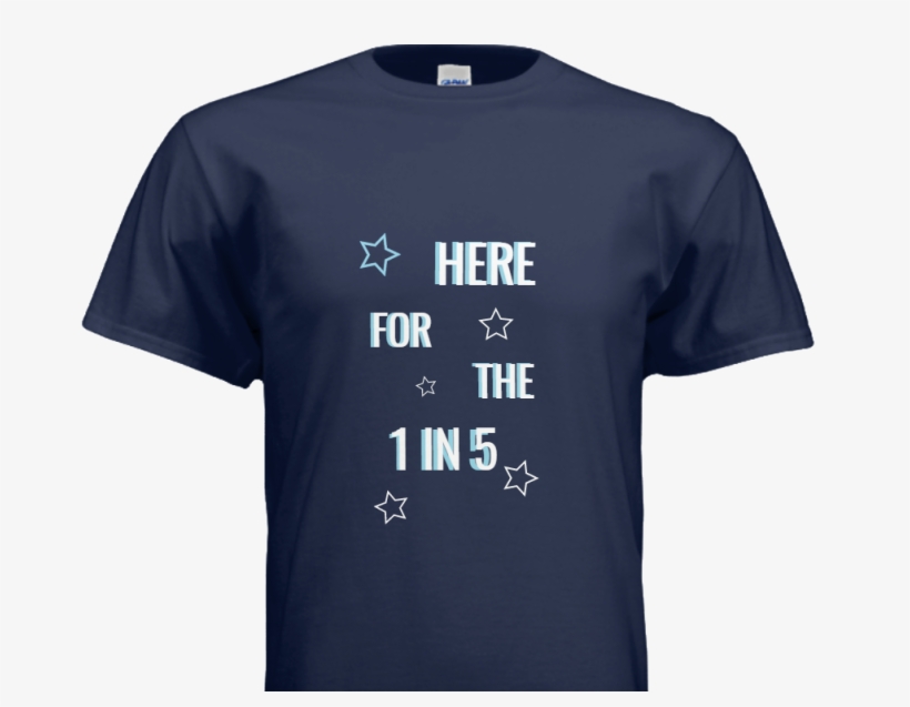 Here For The 1 In 5 Tee-shirt - Professional Team T Shirt Design, transparent png