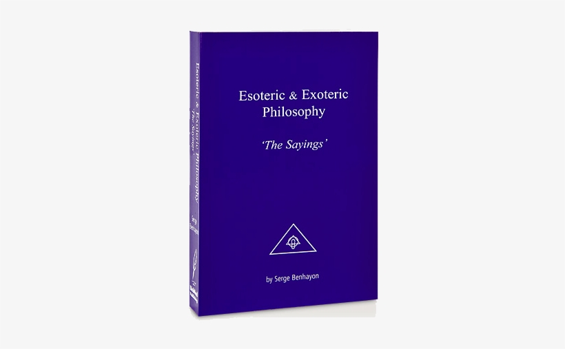 Esoteric And Exoteric Philosophy The Sayings - Serge Benhayon, transparent png