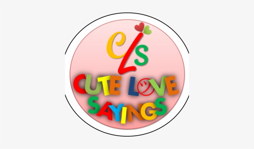Cute Love Sayings - Circle, transparent png