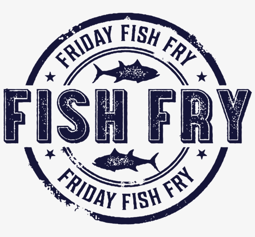 Local Fish Fry's During This Season Of Lent - Fish Fry Friday, transparent png