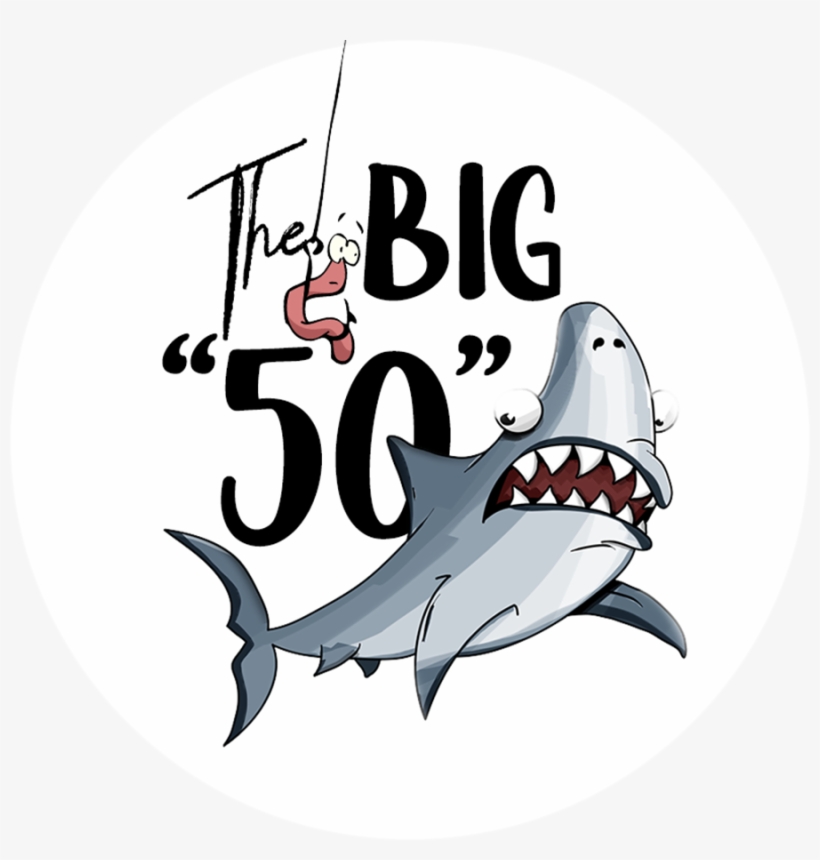 50th Birthday 2 Inch Circles The Big 50 Fishing Birthday - Shark, transparent png