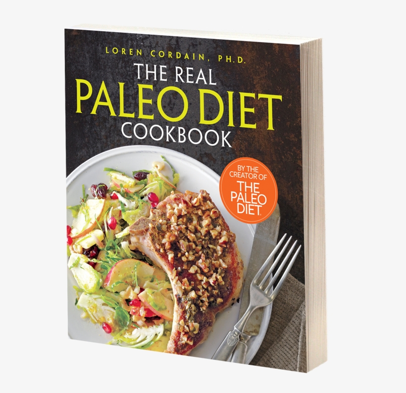 250 All-new Recipes From The Godfather Of Paleo - Real Paleo Diet Cookbook By Loren Cordain, transparent png
