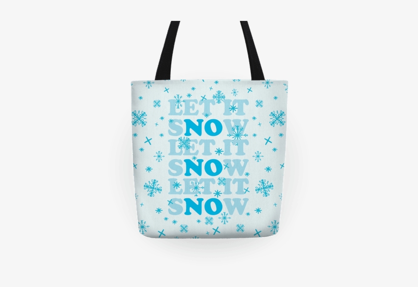Let It Snow Tote - Let It Snow Tote Bag: Funny Tote Bag From Lookhuman., transparent png