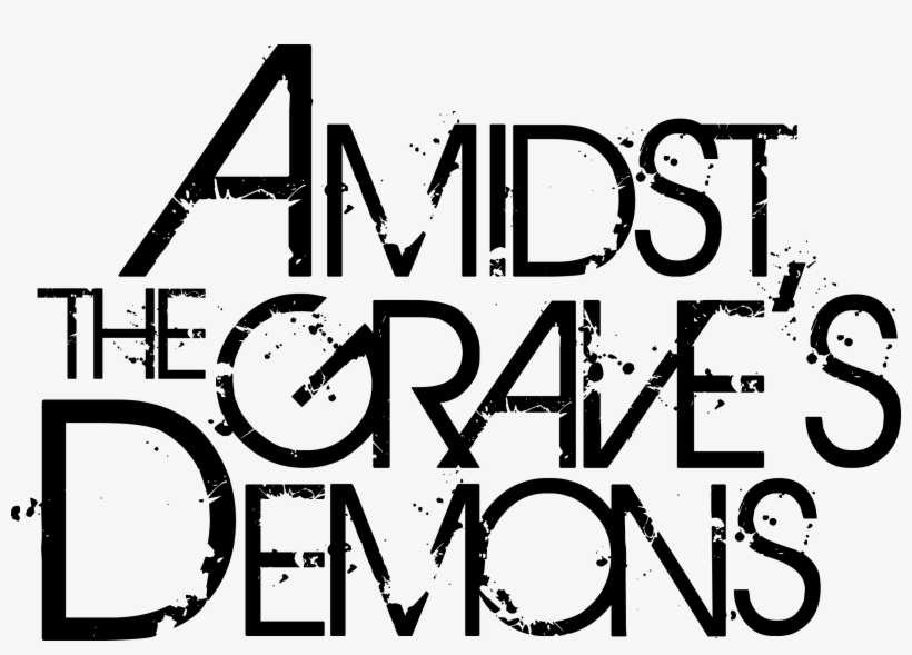 Amidst The Grave's Demons Logo - Jarrod Alonge Bands, transparent png