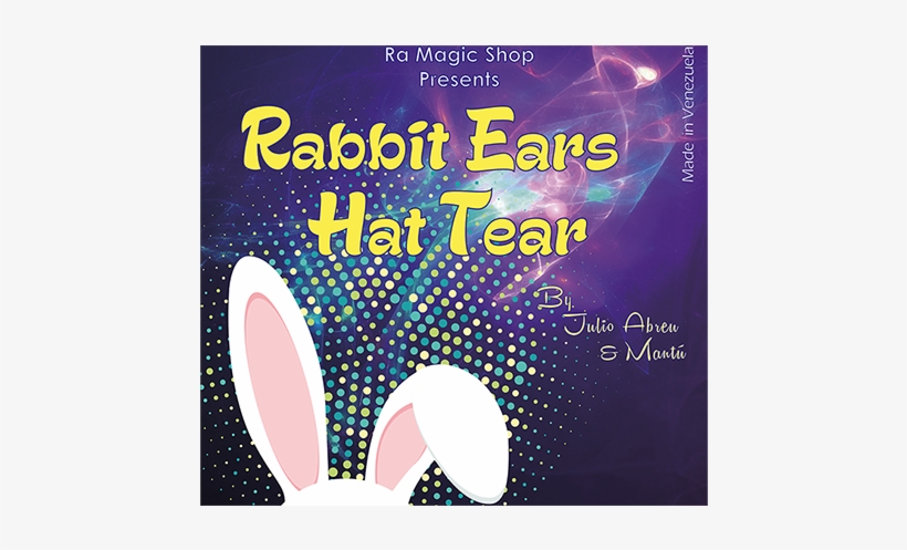 Rabbit Ears Hat Tear By Ra El Mago And Julio Abreu, transparent png