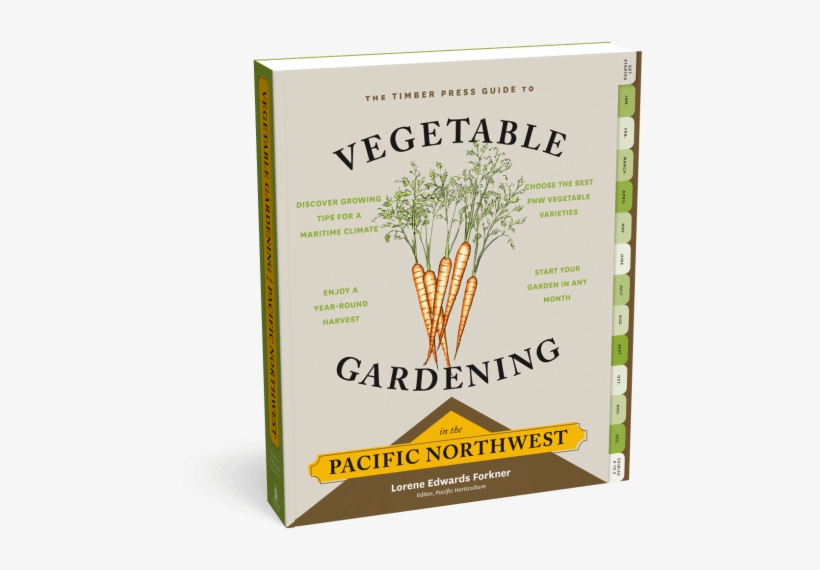 Vegetable Gardening In The Pacific Northwest - Timber Press Guide To Vegetable By Lorene Edwards Forkner, transparent png