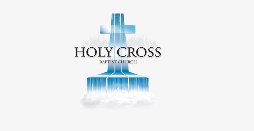 Welcome To Holy Cross Baptist Church - Graphic Design, transparent png