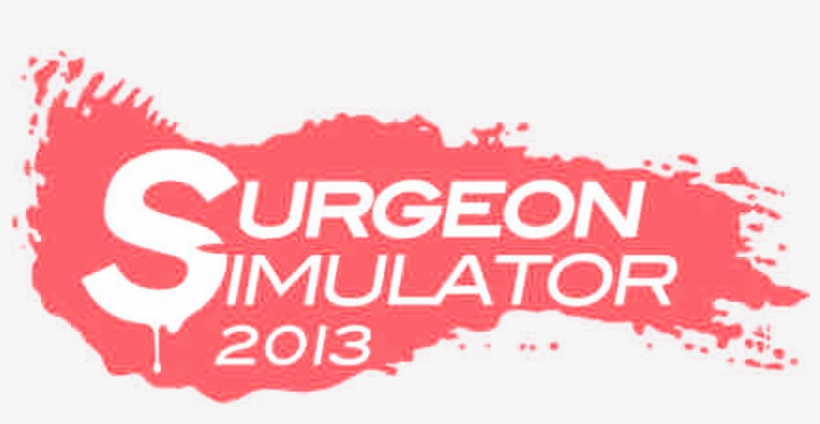 Surgeon Simulator 2013 Logo Transparancy - Surgeon Simulator Anniversary Edition Steam, transparent png