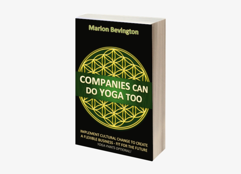 The Book On Corporate Yoga Built Team Resilience Innovative - Companies Can Do Yoga Too By Marion Bevington 9781537039824, transparent png