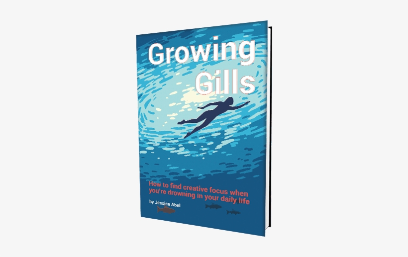 How To Find Creative Focus When You're Drowning In - Growing Gills [book], transparent png