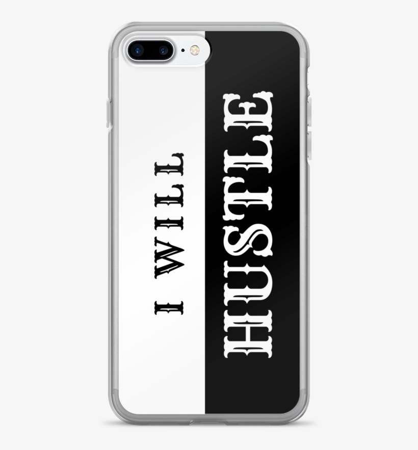 Hustle Iphone Case But First Hustle Copy Of I Can, transparent png