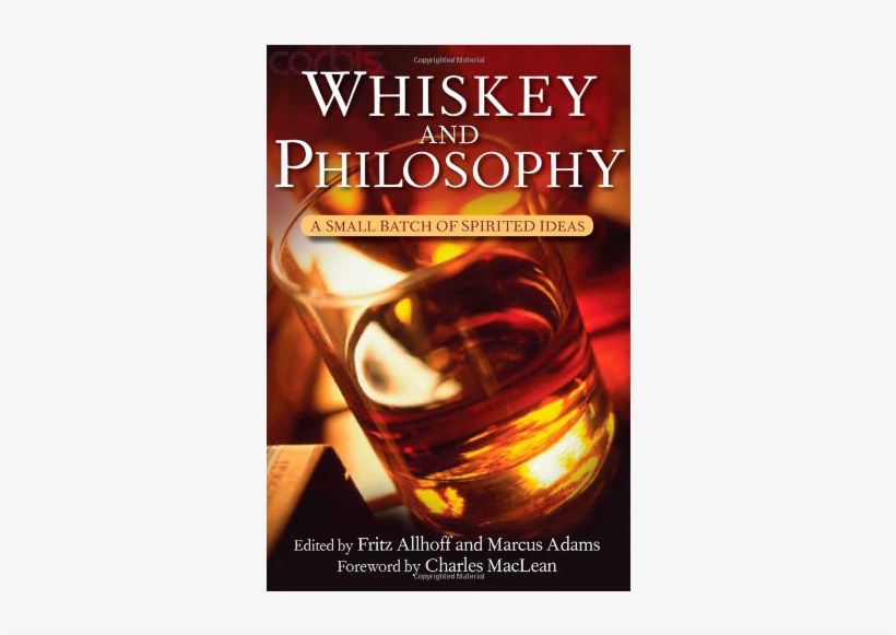 Whiskey And Philosophy- A Small Batch Of Spirited Ideas, transparent png