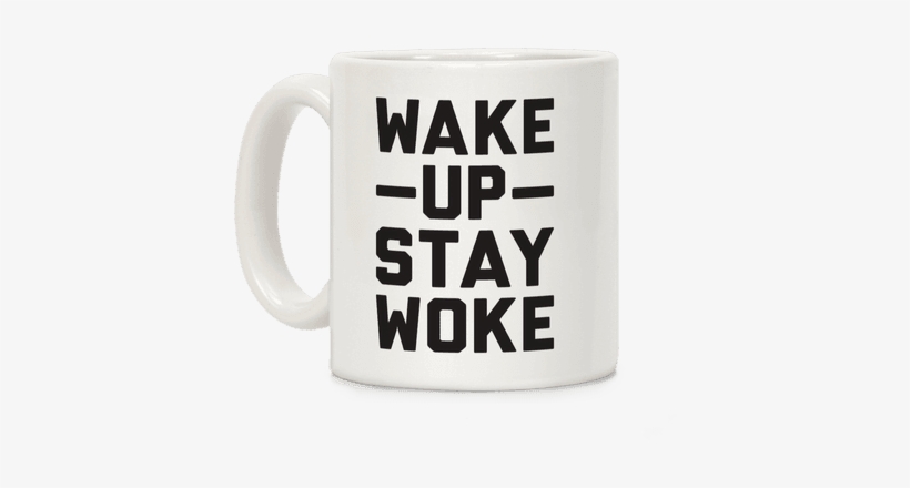Stay Woke - Funny Mugs Short People, transparent png