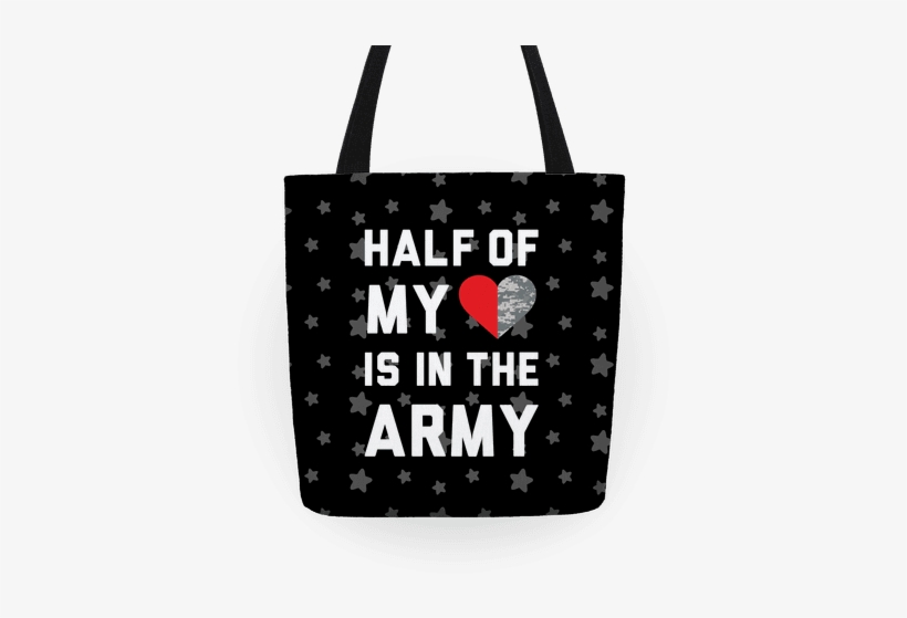 Half My Heart Is In The Army Tote - Not All Those Who Wander Are Lost Tote Bag, transparent png