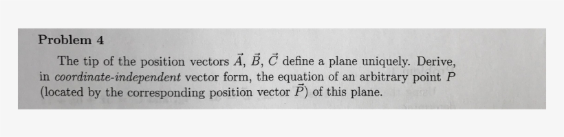 Problem 4 The Tip Of The Position Vectors A, B, C Define - General ...