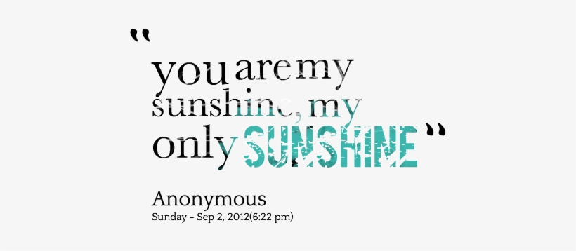 My Only Sunshine Quotes By Barbra Jacobson - My Only Sunshine, transparent png