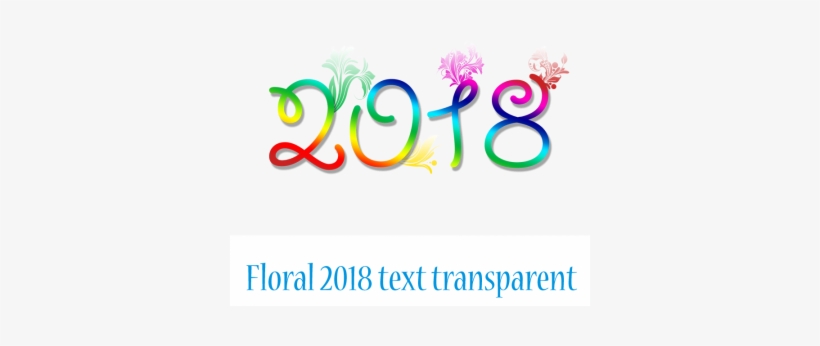 Commercial Use Floral 2018 Text, Floral Text, Happy - Collagen Induction Therapy, transparent png