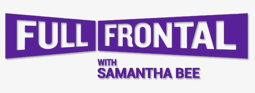 Full Frontal With Samantha Bee - Full Frontal Samantha Bee Logo, transparent png