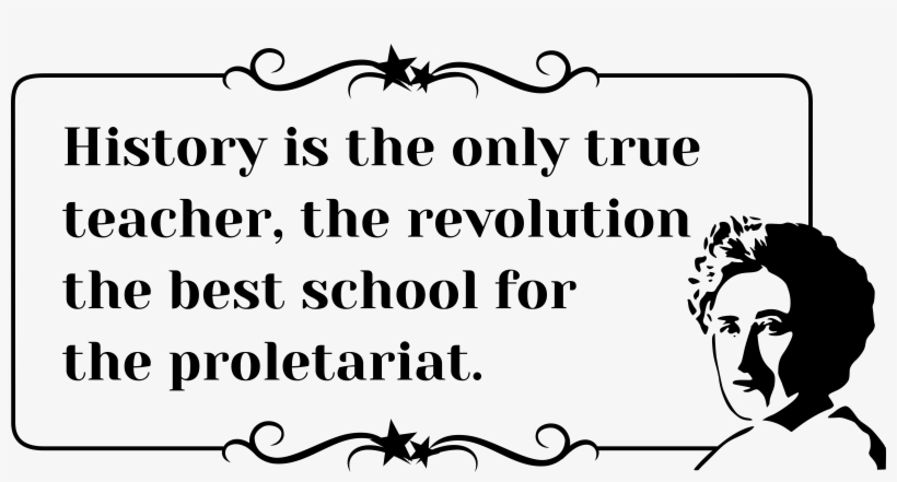 This Free Icons Png Design Of Rosa Luxemburg Quote, transparent png