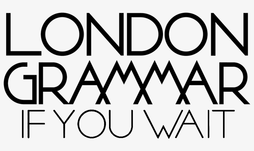 London Grammar-if You Wait Logo - Big Picture London Grammar, transparent png