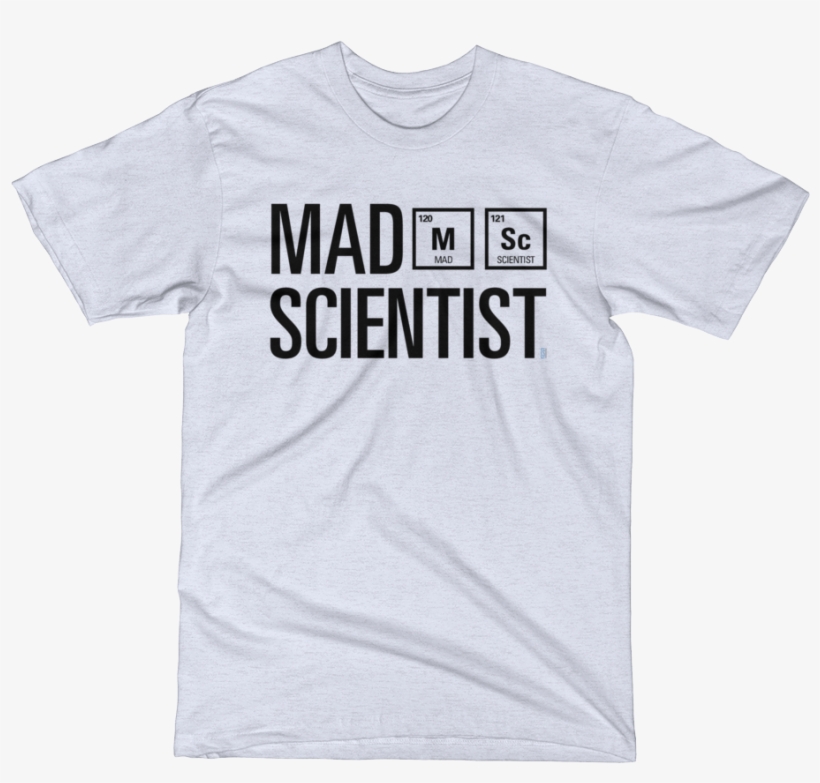 Mad Scientist T-shirt - Bad Hombre T Shirt, transparent png