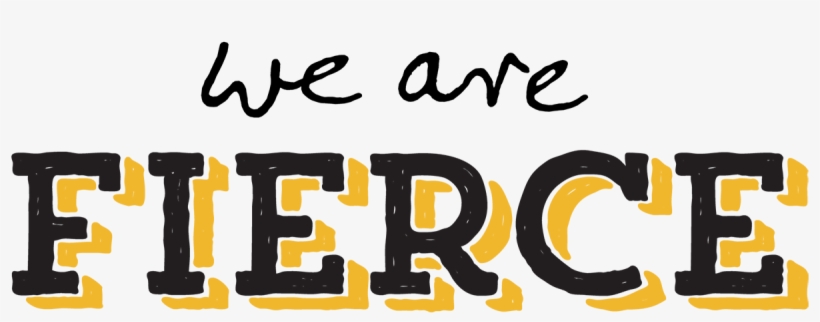 We Are Fierce - Renewing Minds, Life Is A Beautiful Ride, Motivational, transparent png